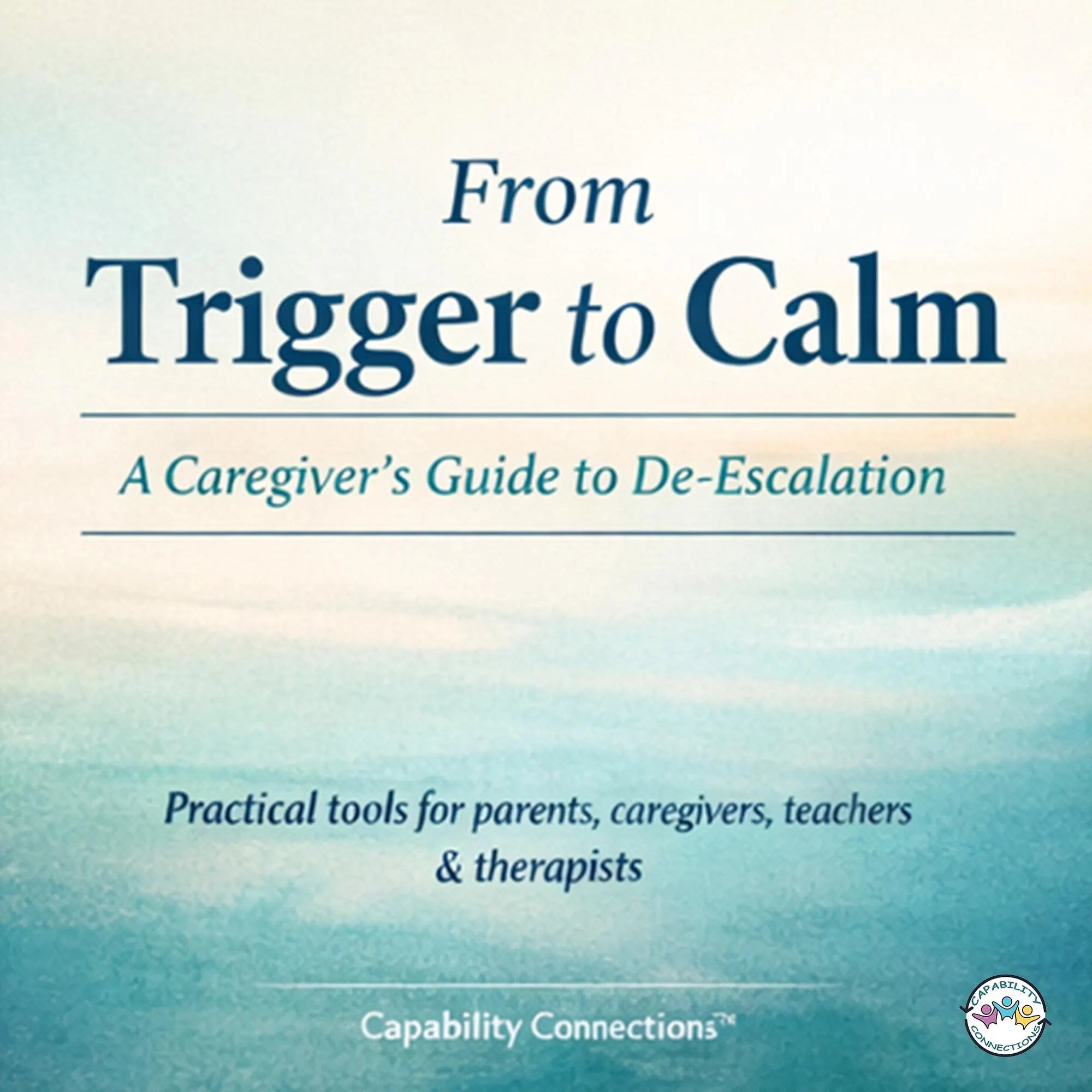 Caregiver De-Escalation Guide | Emotional Regulation (PDF)